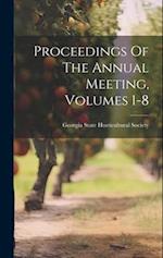 Proceedings Of The Annual Meeting, Volumes 1-8 