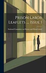 Prison Labor Leaflets ..., Issue 1 