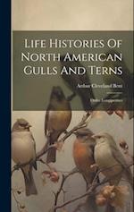 Life Histories Of North American Gulls And Terns: Order Longipennes 
