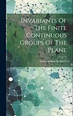 Invariants Of The Finite Continuous Groups Of The Plane 