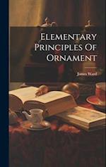Elementary Principles Of Ornament 