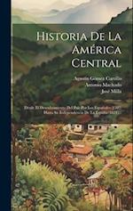 Historia De La América Central