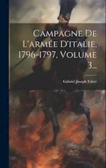 Campagne De L'armée D'italie, 1796-1797, Volume 3...