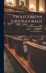 Prolegomena Iuris Naturalis: In Usum Auditorum 