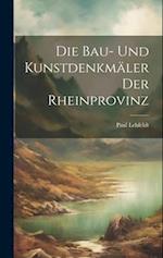 Die Bau- und Kunstdenkmäler der Rheinprovinz