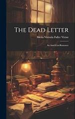 The Dead Letter: An American Romance 