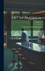 Art In America; Volume 1 