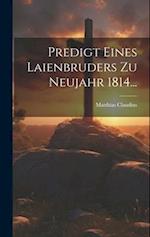 Predigt Eines Laienbruders Zu Neujahr 1814...