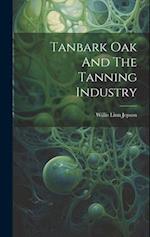 Tanbark Oak And The Tanning Industry 