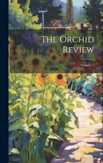 The Orchid Review; Volume 1 
