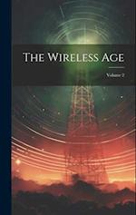 The Wireless Age; Volume 2 