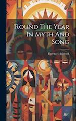 'round The Year In Myth And Song 