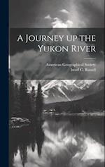 A Journey up the Yukon River 