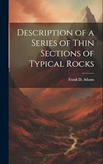 Description of a Series of Thin Sections of Typical Rocks 