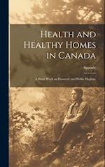 Health and Healthy Homes in Canada: A Short Work on Domestic and Public Hygiene 