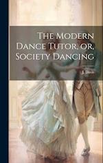 The Modern Dance Tutor, or, Society Dancing 