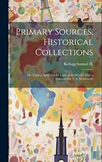 Primary Sources, Historical Collections: The Light of Asia, and the Light of the World, With a Foreword by T. S. Wentworth 