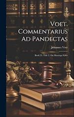 Voet. Commentarius Ad Pandectas: Book 23. Title 2. On Marriage Laws 