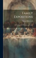 Family Expositions: On The Epistles Of St. John And St. Jude 