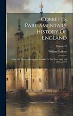 Cobbett's Parliamentary History Of England: From The Norman Conquest, In 1066 To The Year 1803. Ad 1774 - 1777; Volume 18 