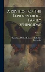 A Revision Of The Lepidopterous Family Sphingidae; Volume 3 