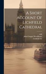 A Short Account Of Lichfield Cathedral 