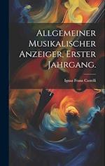 Allgemeiner Musikalischer Anzeiger, Erster Jahrgang.