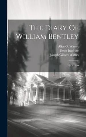 The Diary Of William Bentley: 1803-1810