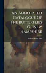 An Annotated Catalogue Of The Butterflies Of New Hampshire 