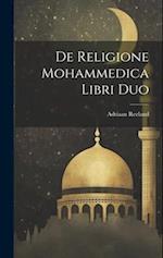 De Religione Mohammedica Libri Duo 