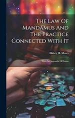 The Law Of Mandamus And The Practice Connected With It: With An Appendix Of Forms 