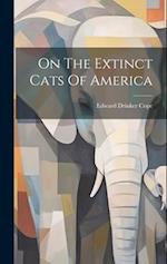 On The Extinct Cats Of America 