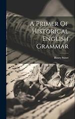 A Primer Of Historical English Grammar 