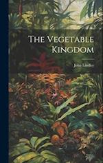 The Vegetable Kingdom 