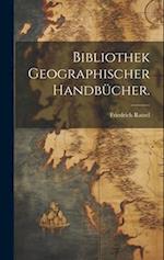 Bibliothek geographischer Handbücher.