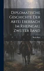 Diplomatische Geschichte der Abtei Eberbach im Rheingau, Zweiter Band