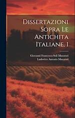 Dissertazioni Sopra Le Antichita Italiane, 1