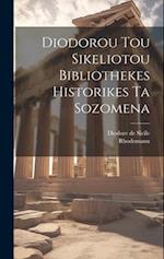 Diodorou Tou Sikeliotou Bibliothekes Historikes Ta Sozomena