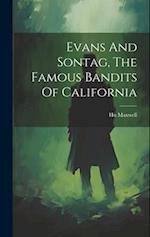Evans And Sontag, The Famous Bandits Of California 