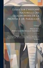 Essais Sur L'histoire Naturelle Des Quadrupedes De La Province Du Paraguay