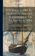 Estudios Sobre El Desenvolvimiento Histórico De La Navegación