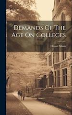 Demands Of The Age On Colleges 