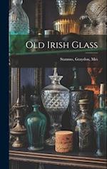 Old Irish Glass 