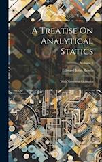 A Treatise On Analytical Statics: With Numerous Examples; Volume 2 