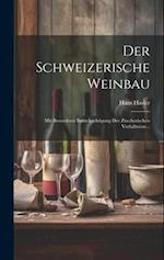 Der Schweizerische Weinbau