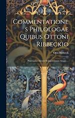 Commentationes Philologae Quibus Ottoni Ribbeckio