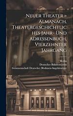 Neuer Theater = Almanach, Theatergeschichtliches Jahr- Und Adressenbuch, Vierzehnter Jahrgang