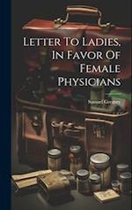 Letter To Ladies, In Favor Of Female Physicians 