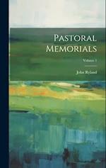 Pastoral Memorials; Volume 1 