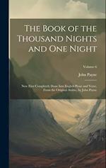 The Book of the Thousand Nights and One Night: Now First Completely Done Into English Prose and Verse, From the Original Arabic, by John Payne; Volume